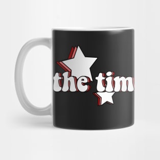 the time is now Mug